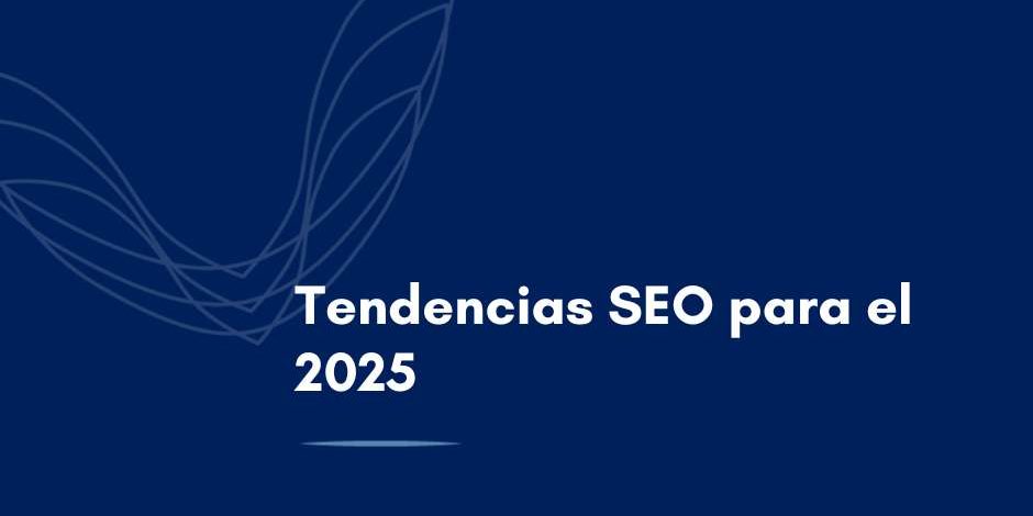 tendencias seo 2025 tendencias seo 2025