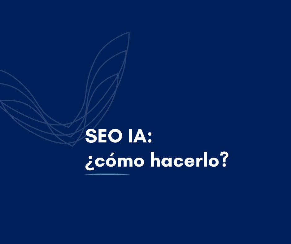 Cómo hacer SEO IA o GEO