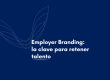 Employer Branding: qué es