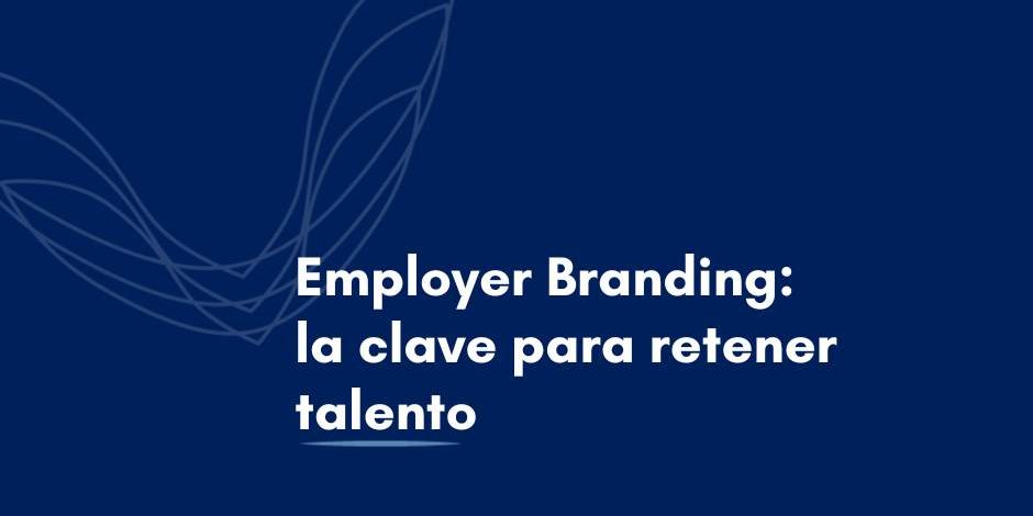 Employer Branding: qué es