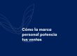 Por qué es importante la marca personal