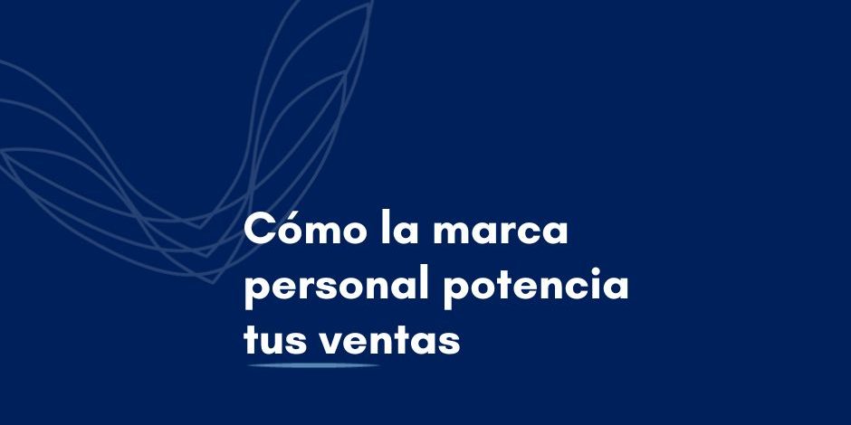 marca-personal-plan-ventas Por qué es importante la marca personal
