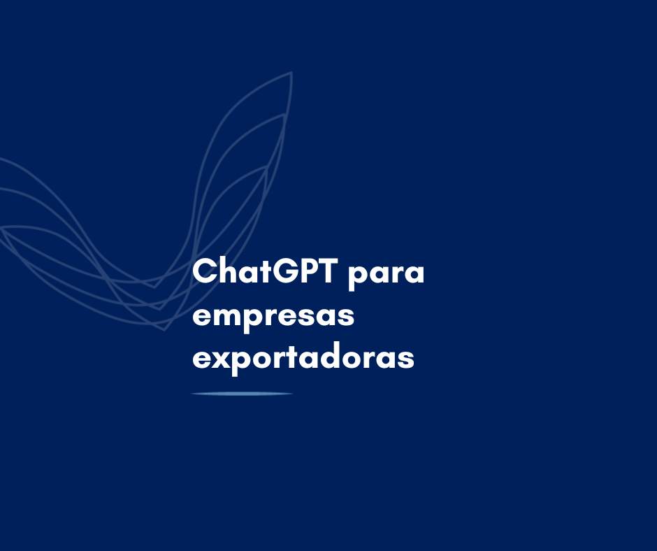 ChatGPT para empresas exportadoras